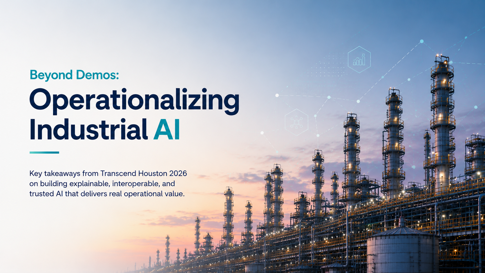 Industrial plant background with the text: Industrial AI is Maturing. The real gap is operational execution.