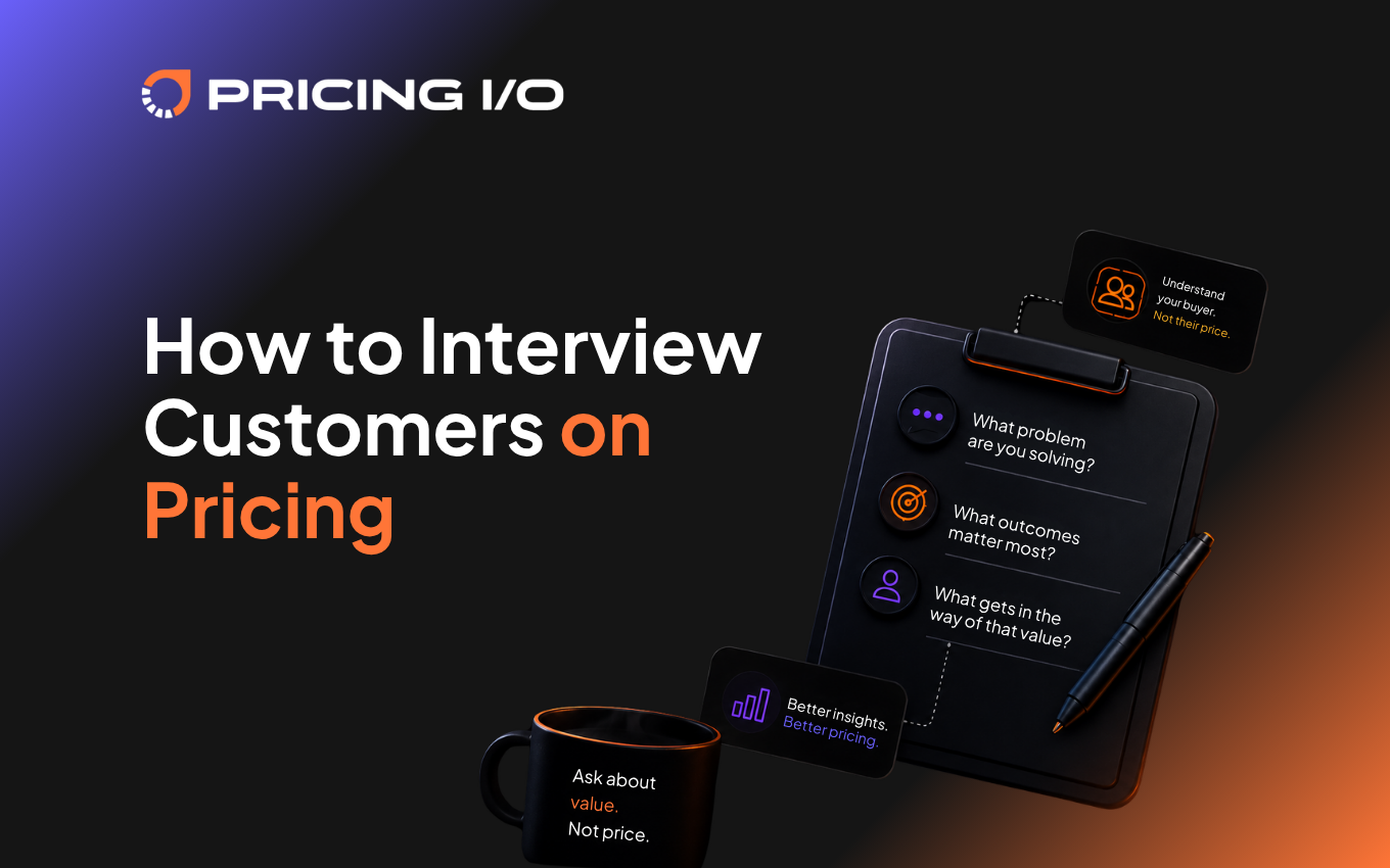 How to Interview Customers About Pricing (Without Asking What They'd Pay)