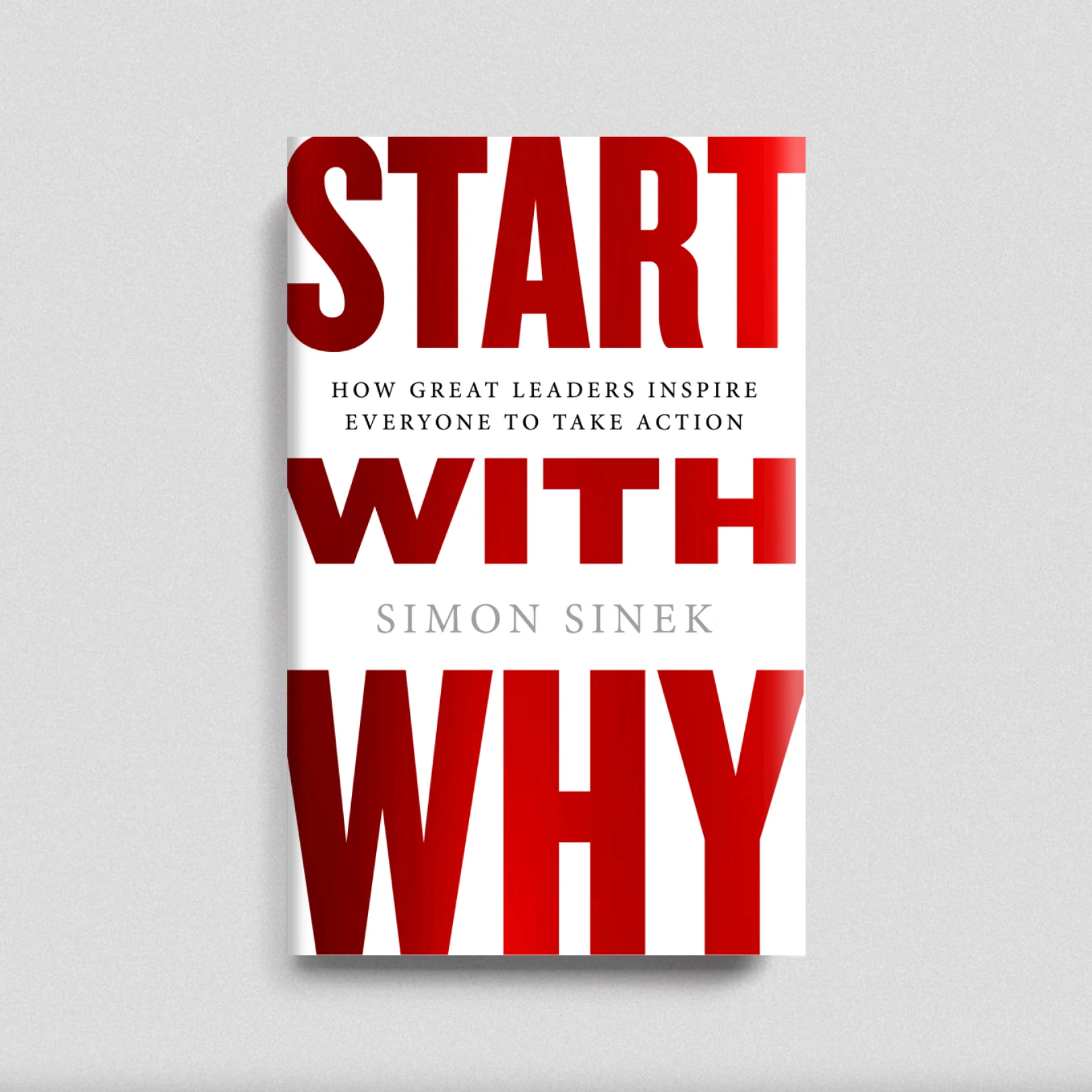 Cover of the book 'Start With Why' by Simon Sinek, featuring large red and black text on a white background.