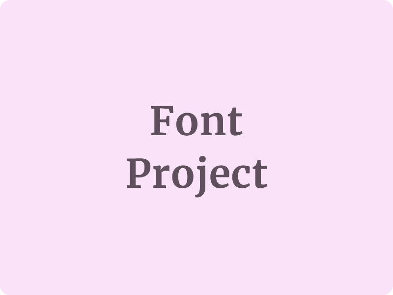 An image with the title Font Project