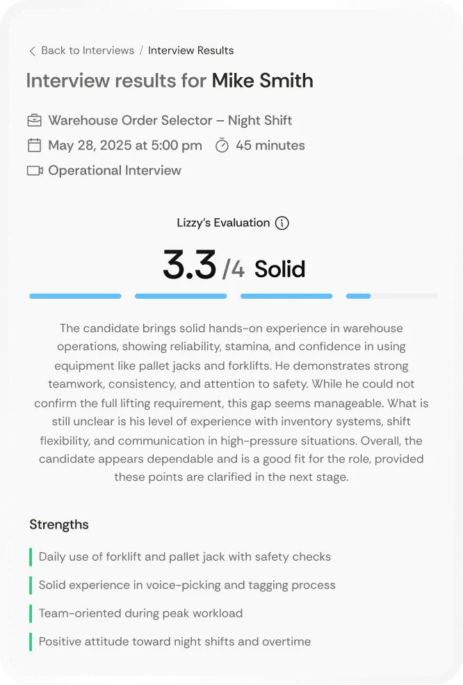 Interview results for Mike Smith for Warehouse Order Selector Night Shift on May 28, 2025, scored 3.3 out of 4 as solid, highlighting hands-on warehouse experience, reliability, stamina, teamwork, and safety focus, with strengths including forklift use, voice-picking, teamwork, and positive attitude toward night shifts and overtime.