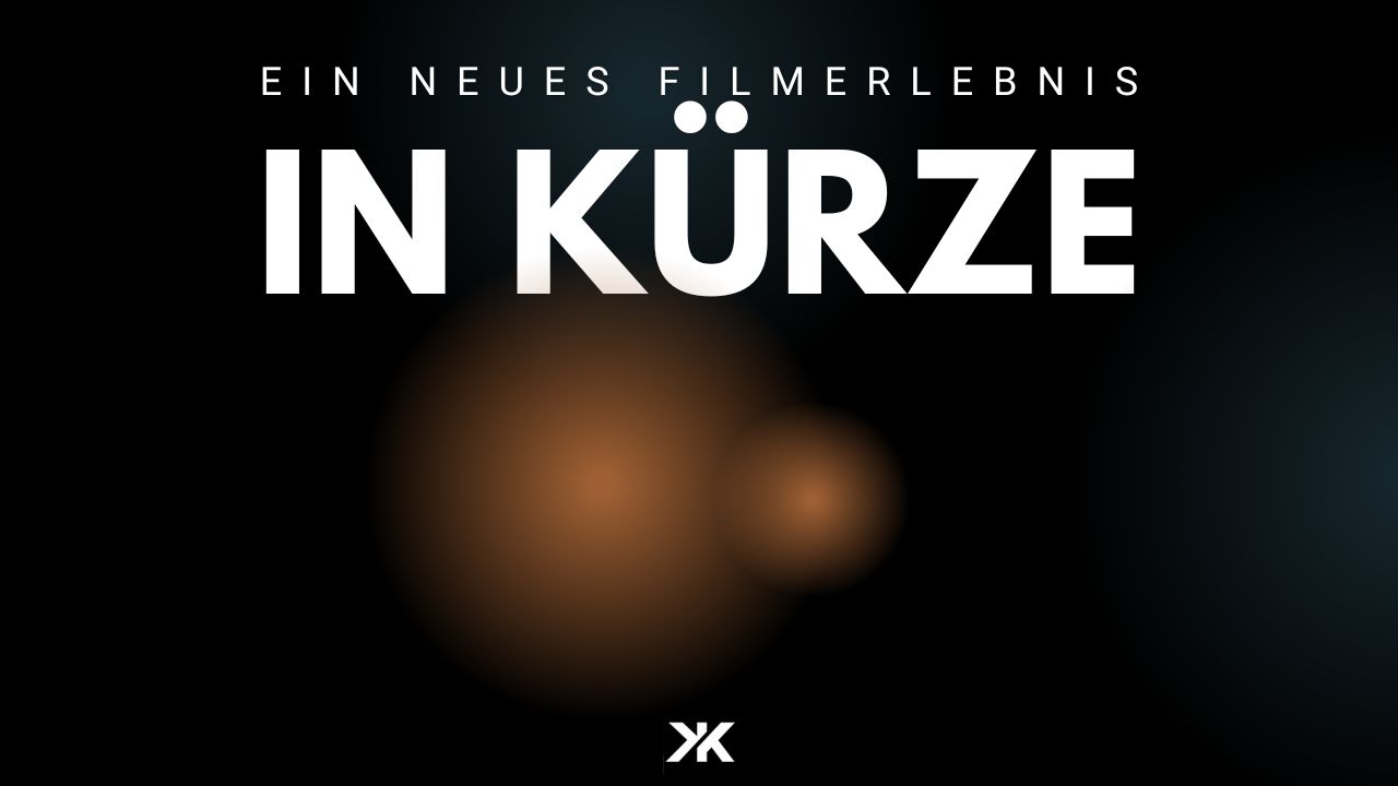 Filmteaser in Kürze
