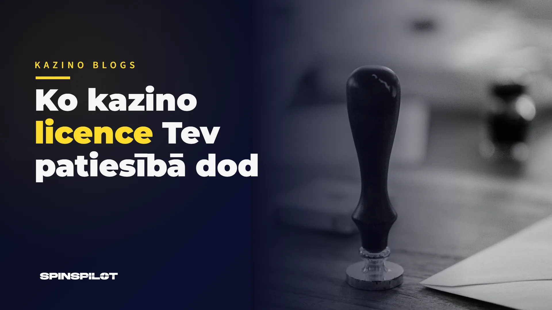 Ko kazino licence tev patiesībā dod