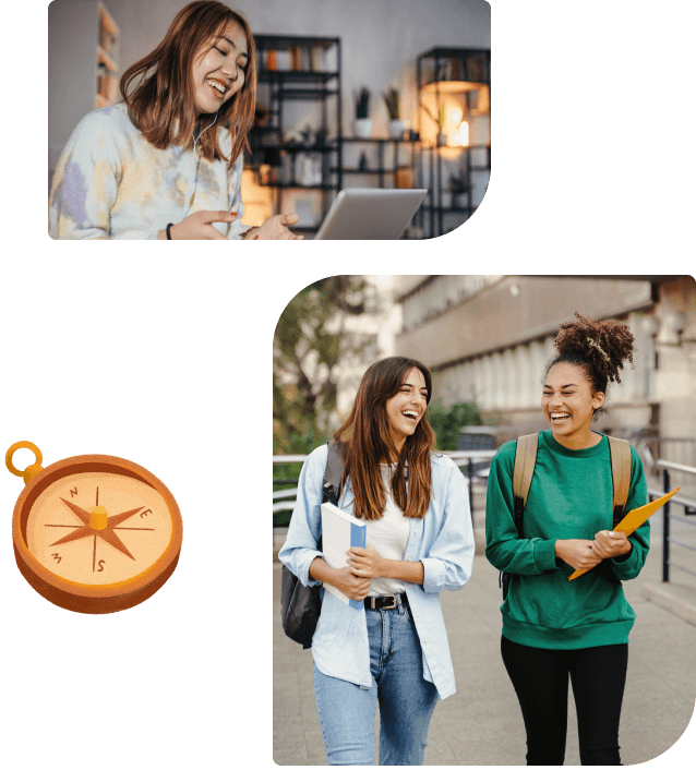 Young woman wearing headphones smiling and using a tablet indoors; below, two female students with backpacks walk outdoors, laughing and talking, one holding books and the other a folder; a small illustration of a compass is on the left.