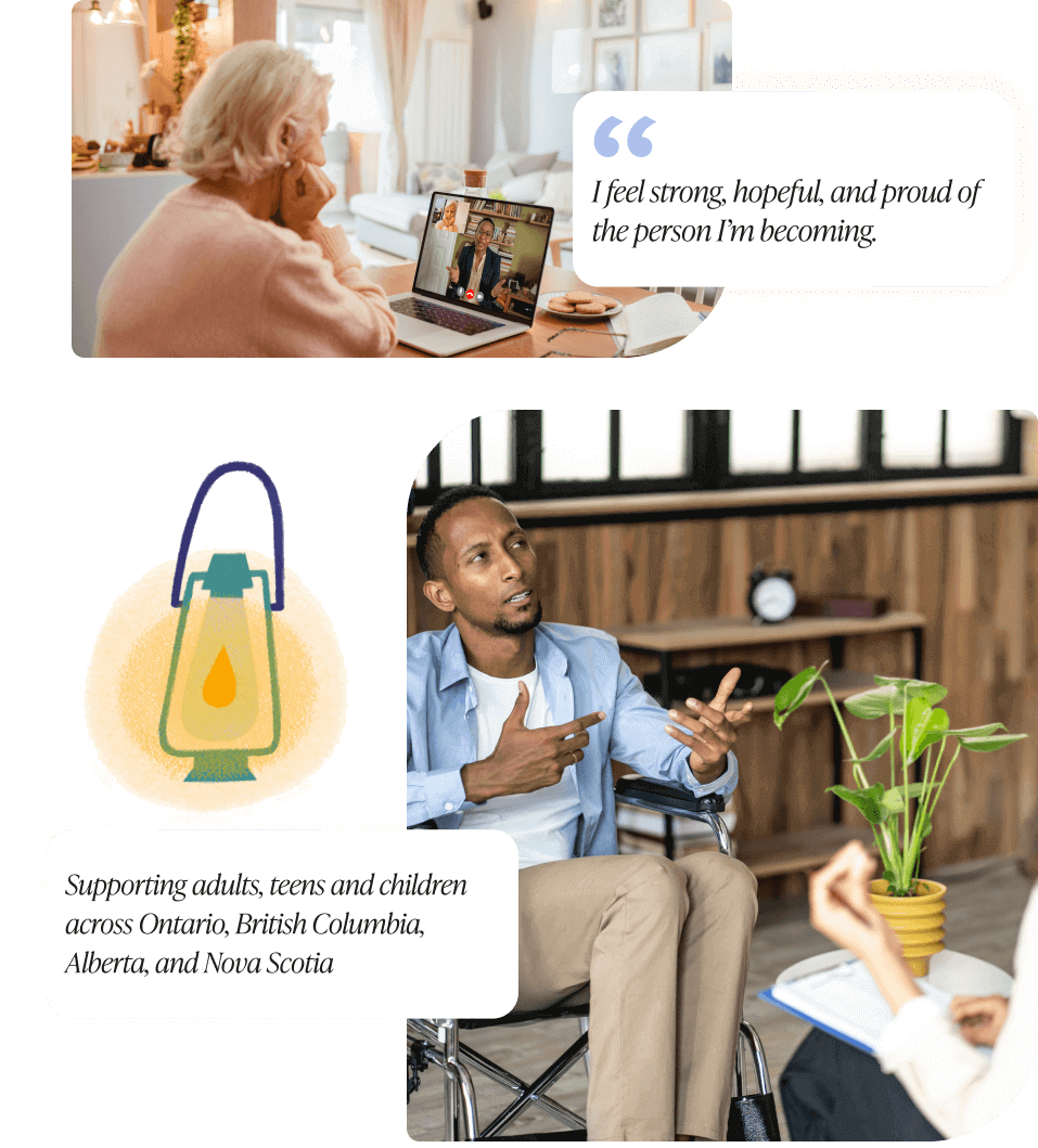 Elderly woman video calling a therapist on a laptop; a man in a wheelchair talking to a therapist in an office, with text about supporting adults, teens, and children in  Ontario, Alberta, Nova Scotia and British Columbia