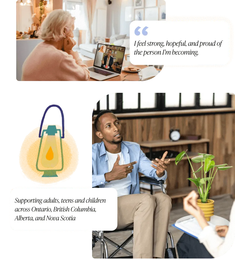 Elderly woman video calling a therapist on a laptop; a man in a wheelchair talking to a therapist in an office, with text about supporting adults, teens, and children in  Ontario, Alberta, Nova Scotia and British Columbia