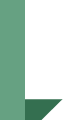Dark green right-angled triangle overlapping a dark green vertical rectangle on the left side.