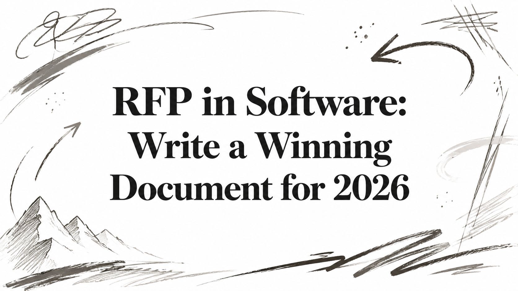 RFP in Software: Write a Winning Document for 2026