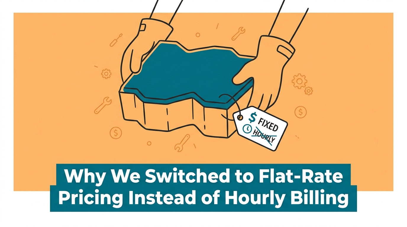 Why We Switched to Flat-Rate Pricing Instead of Hourly Billing — featured image