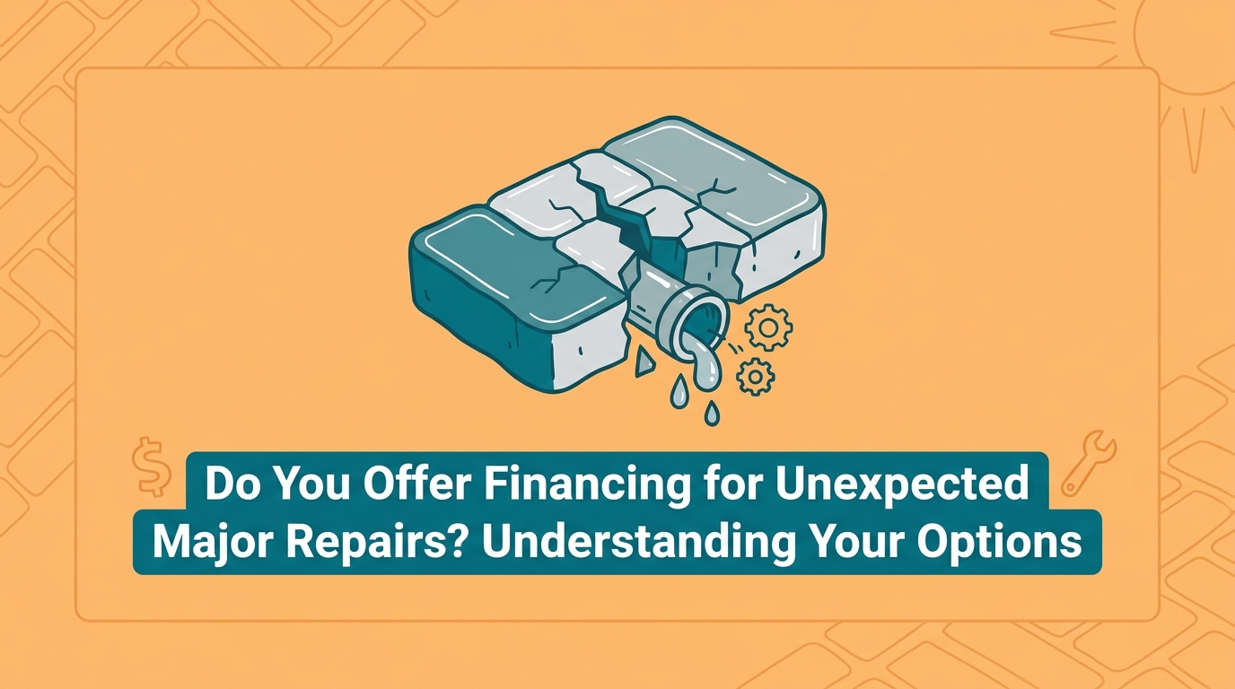 Do You Offer Financing for Unexpected Major Repairs? Understanding Your Options — featured image