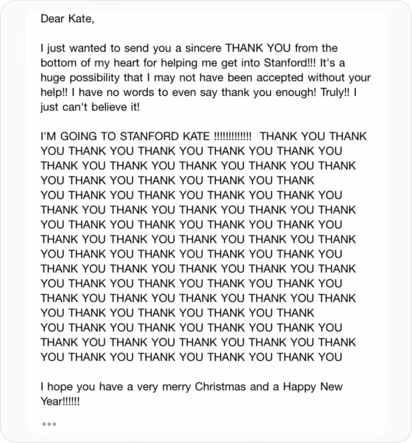Text message expressing deep gratitude to Kate for helping the sender get into Stanford, with multiple repetitions of THANK YOU and holiday wishes.