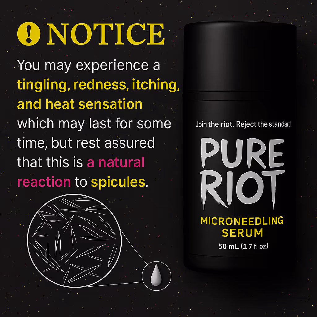 Black bottle of PureRiot Microneedling Serum with notice about possible tingling, redness, itching, and heat sensation as natural reaction to spicules.