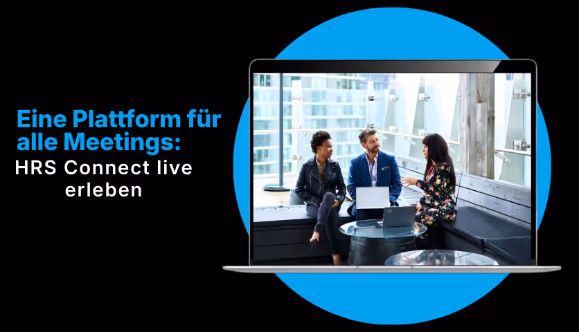 Eine Plattform für alle Meetings: HRS Connect live erleben 