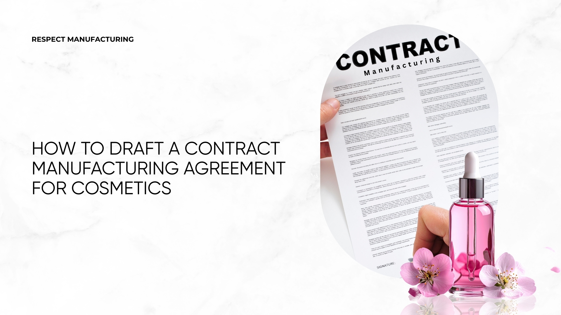 How to Draft a Contract Manufacturing Agreement for Cosmetics