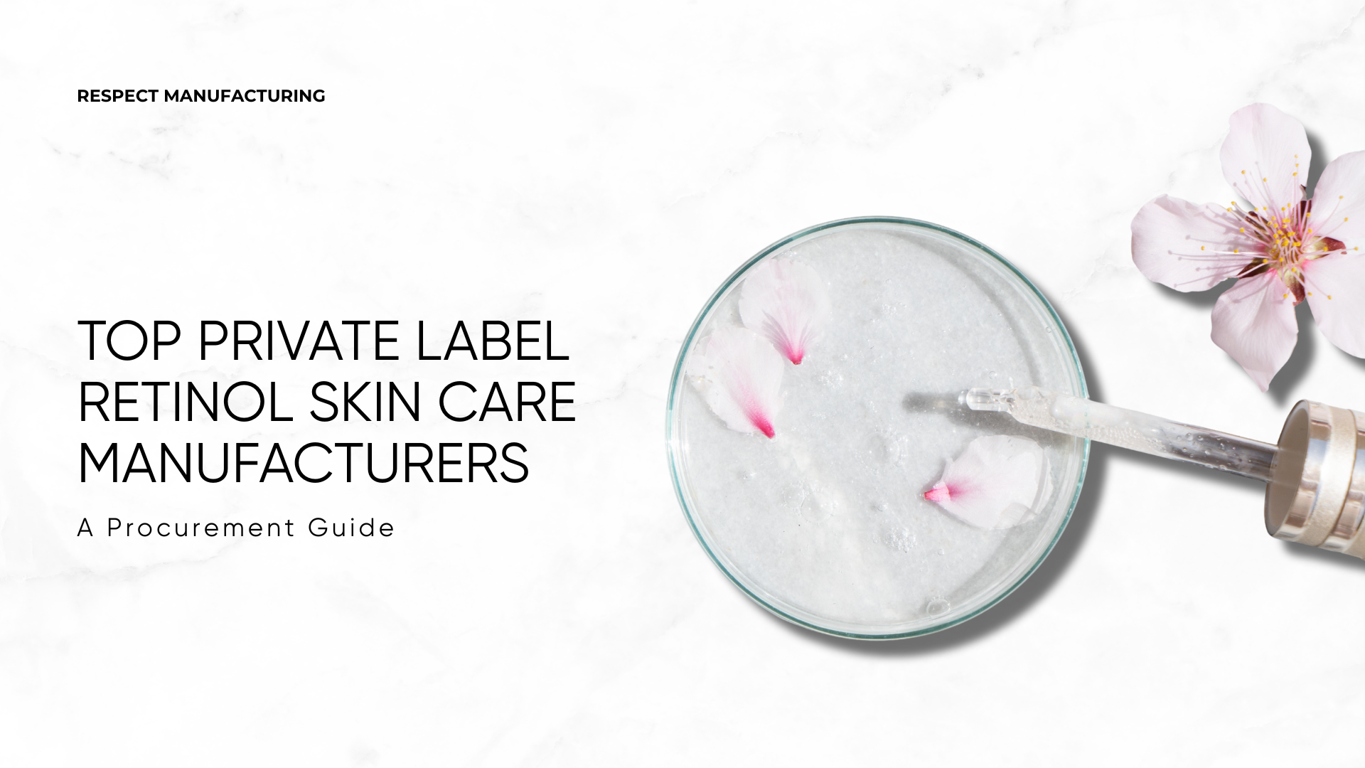 Top Private Label Retinol Skin Care Manufacturers In 2026: A Procurement Guide