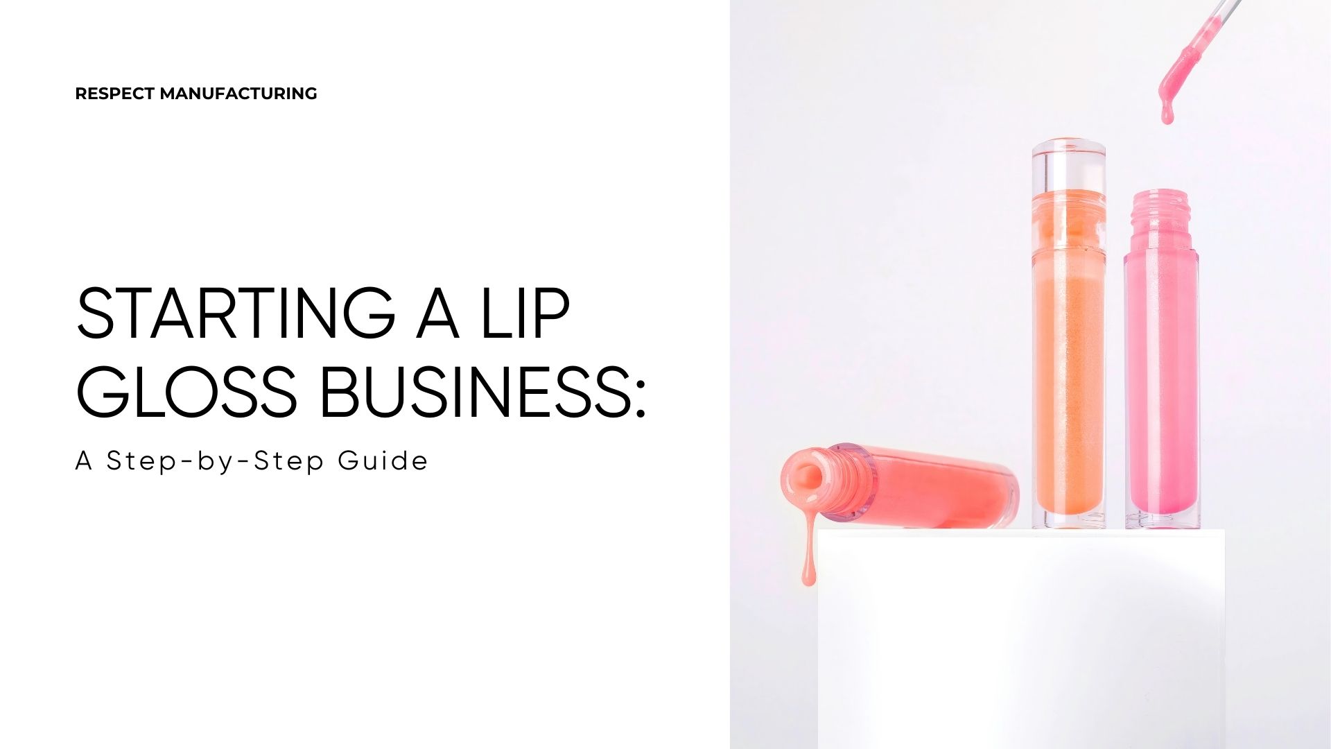 Starting a Lip Gloss Business: A Step-by-Step Guide