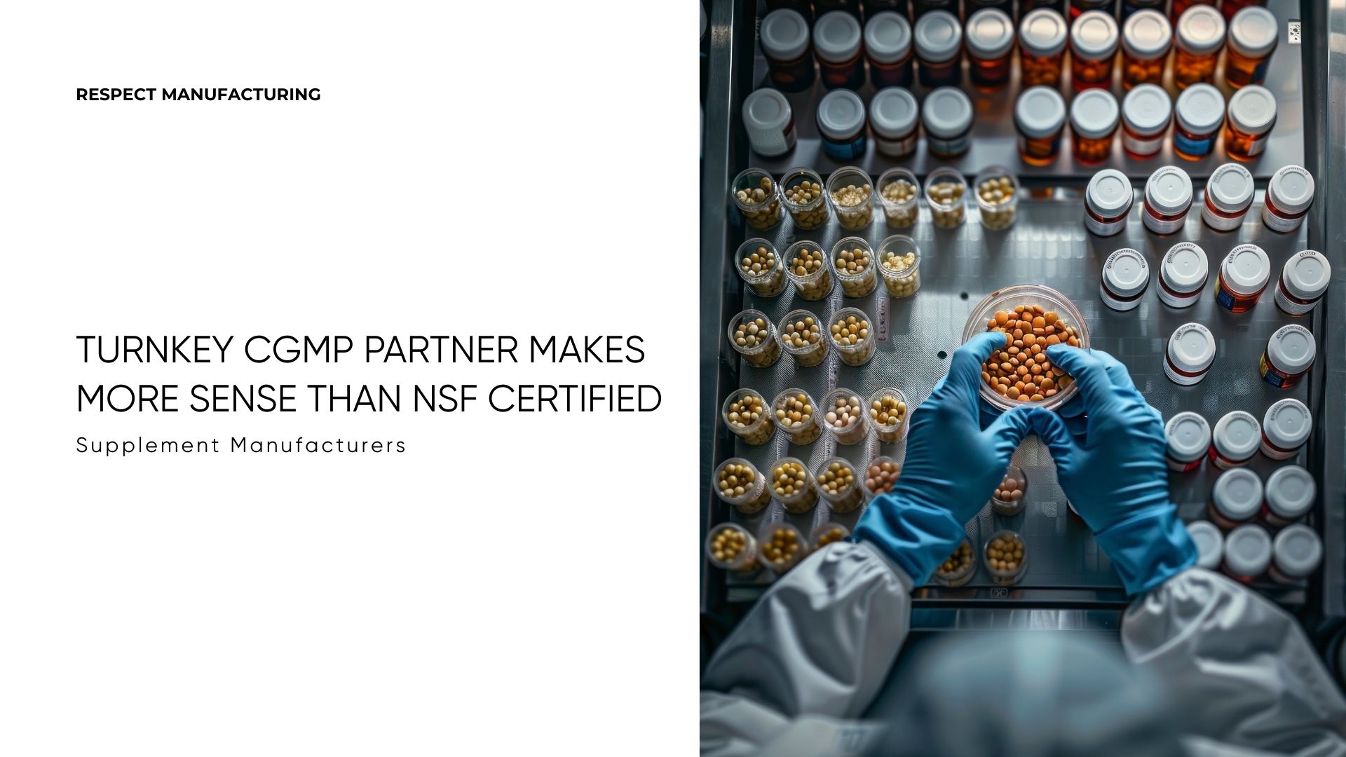 When A Turnkey CGMP Partner Makes More Sense Than NSF Certified Supplement Manufacturers