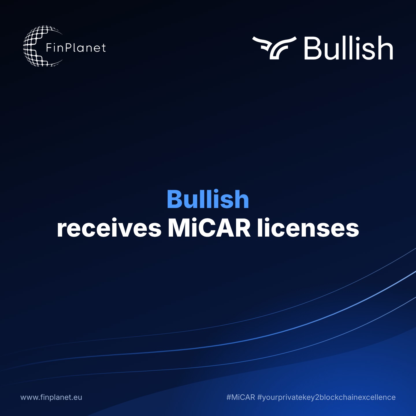 Bullish receives MiCAR authorisation for EU-wide trading and custody