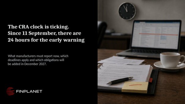 The CRA clock is ticking: 24 hours for the early warning since 11 September