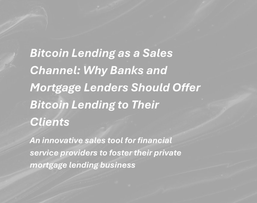 Bitcoin lending as a sales instrument for mortgage lenders