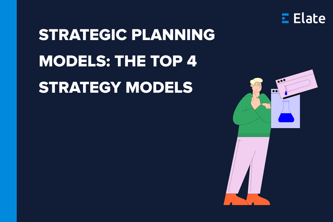 Strategic Planning Models: The Top 4 Strategy Models