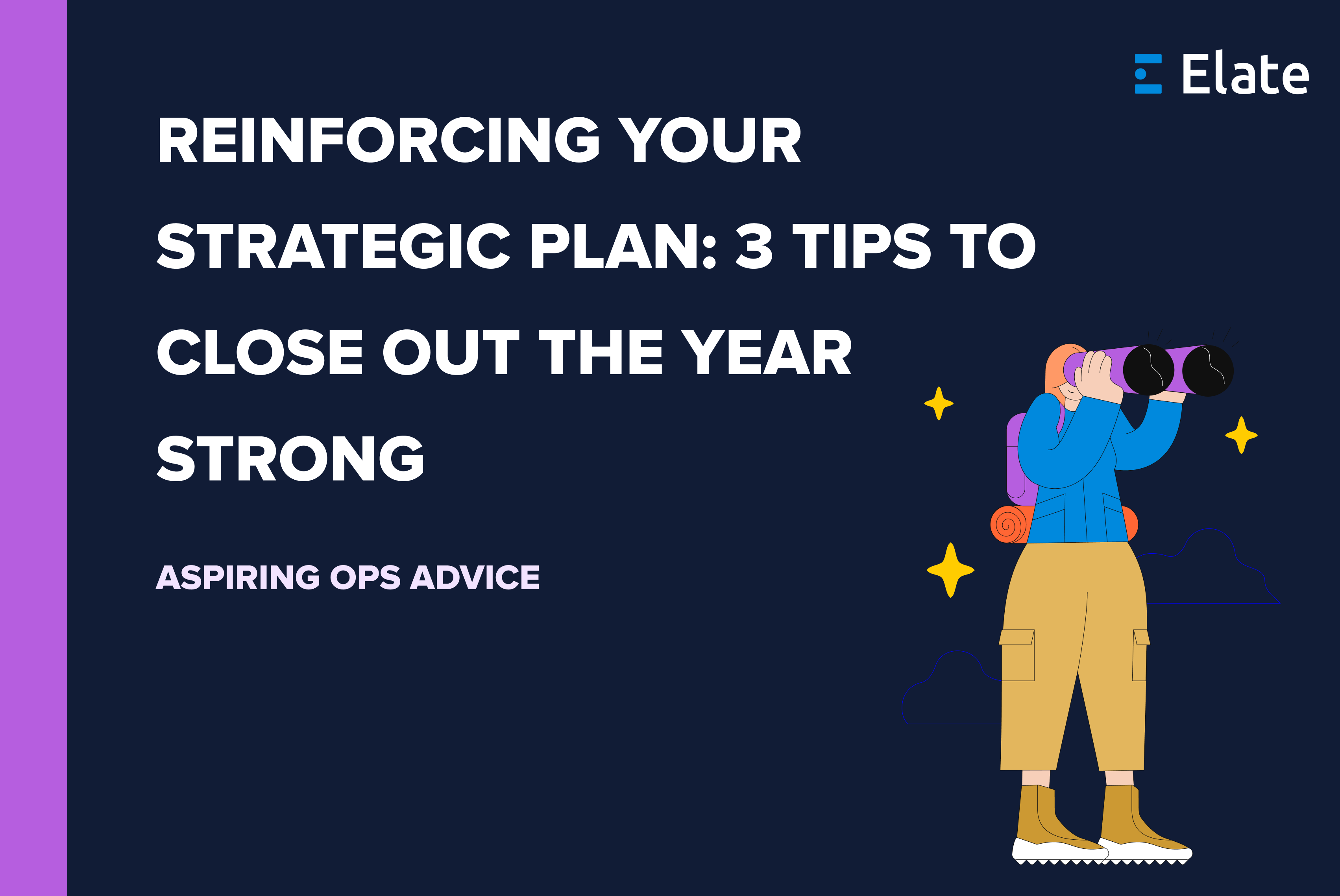 Aspiring Ops Advice: Reinforcing Your Strategic Plan to Close Out the Year on a High Note