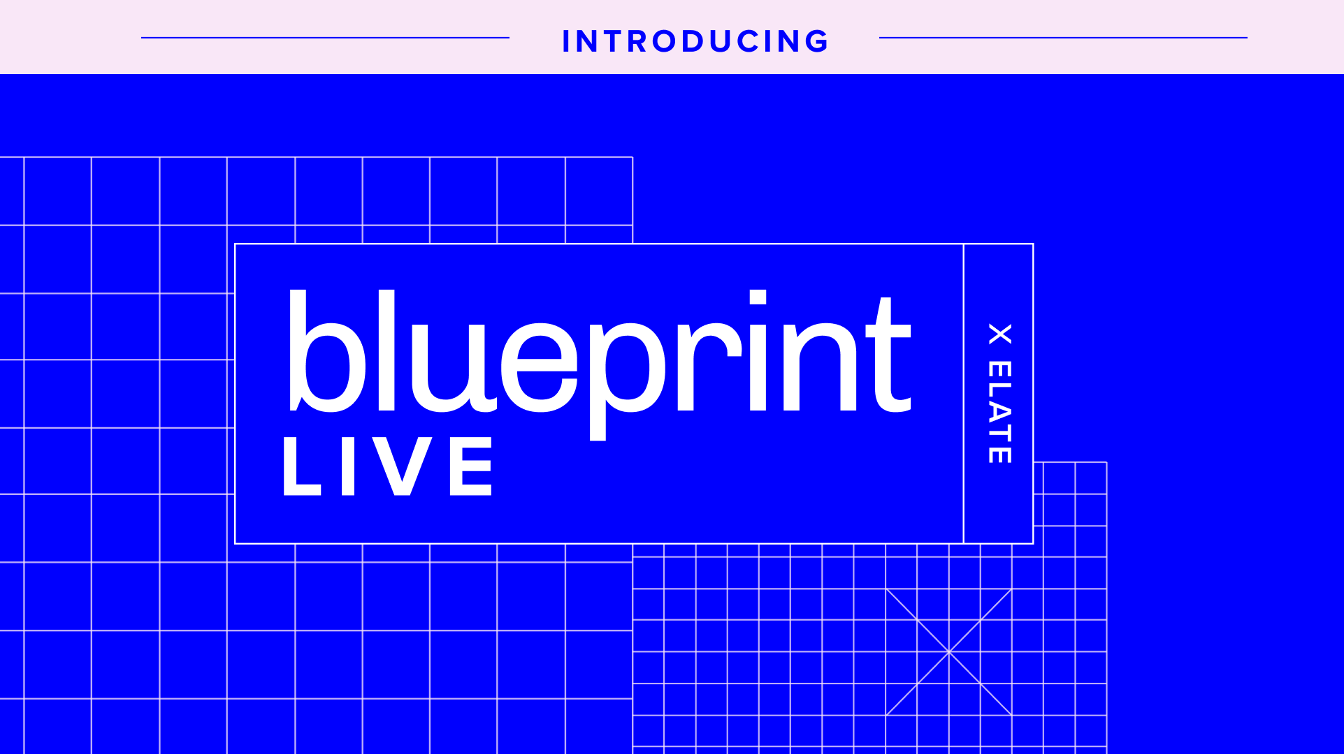 Announcing Blueprint Live, a Four-Part Series