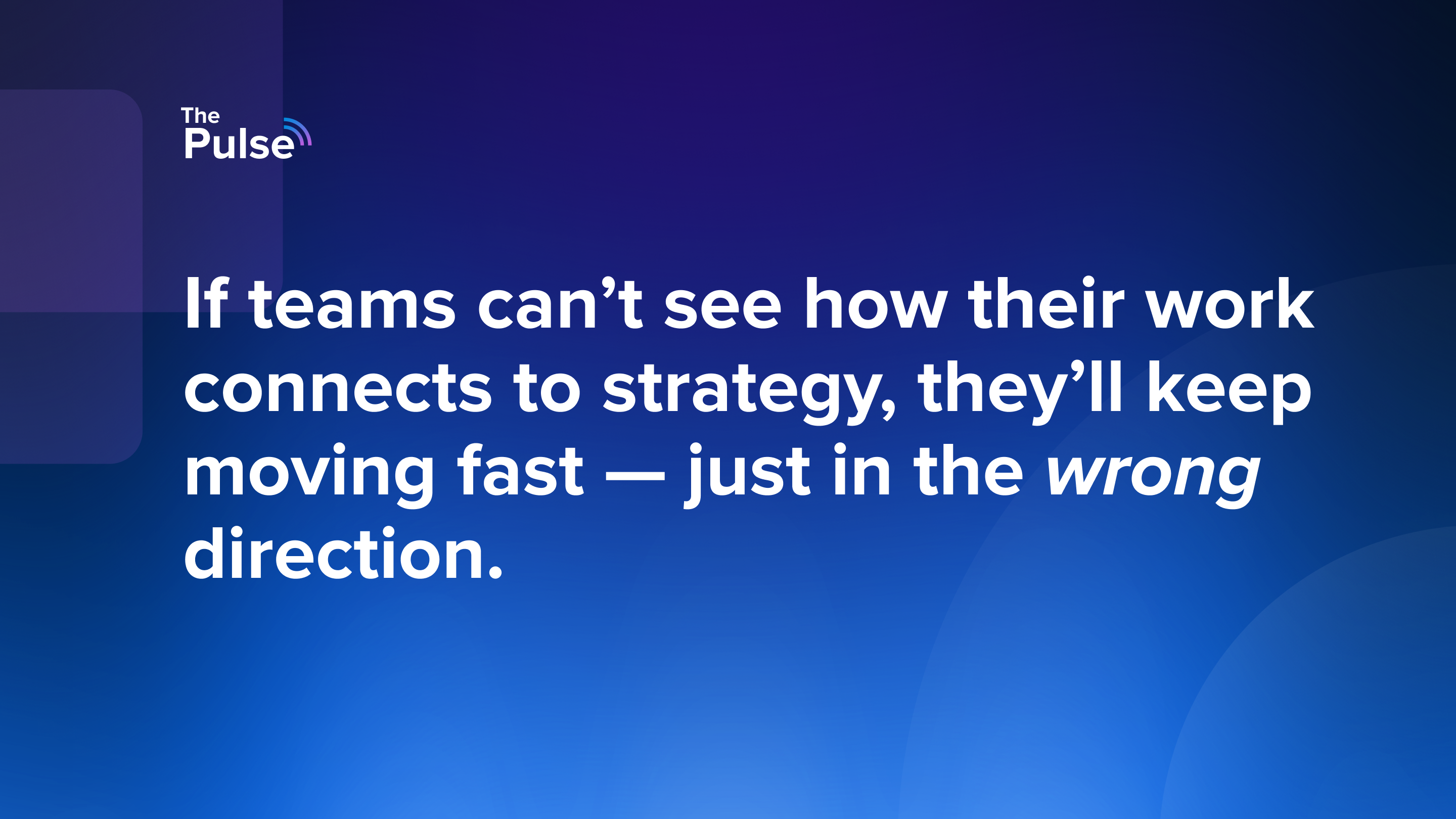 Pulse 53: The Cost of Managing Projects vs Driving Decisions