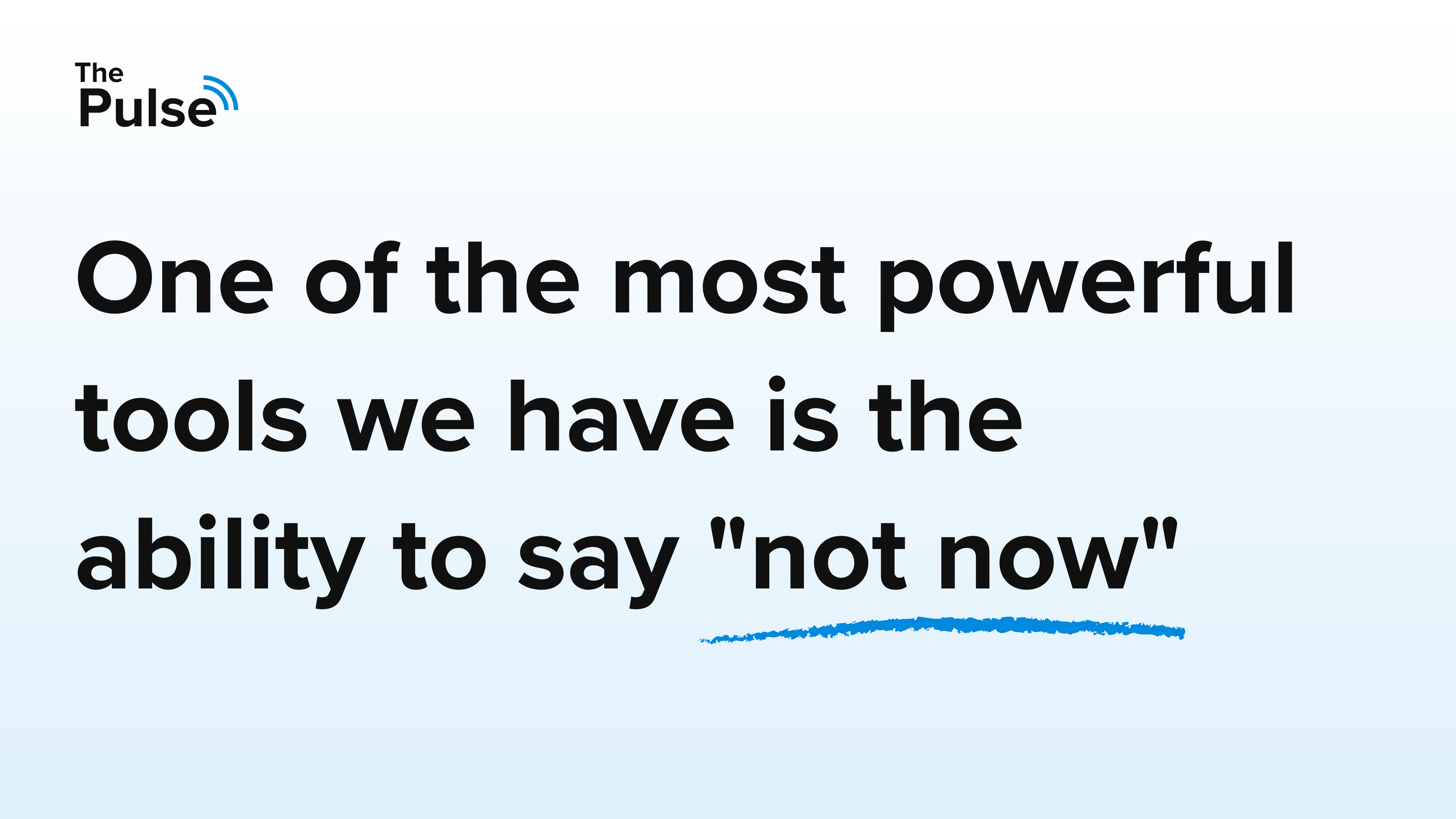 Ruthless Prioritization and the Power of "Not Now"