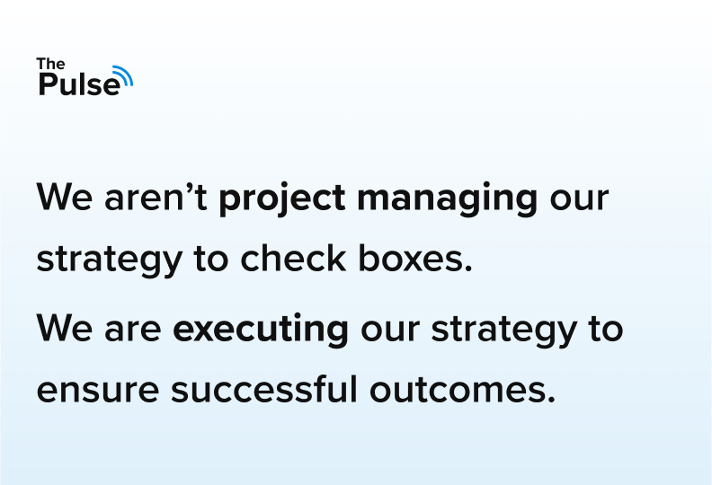 Project Managing vs. Executing Strategy