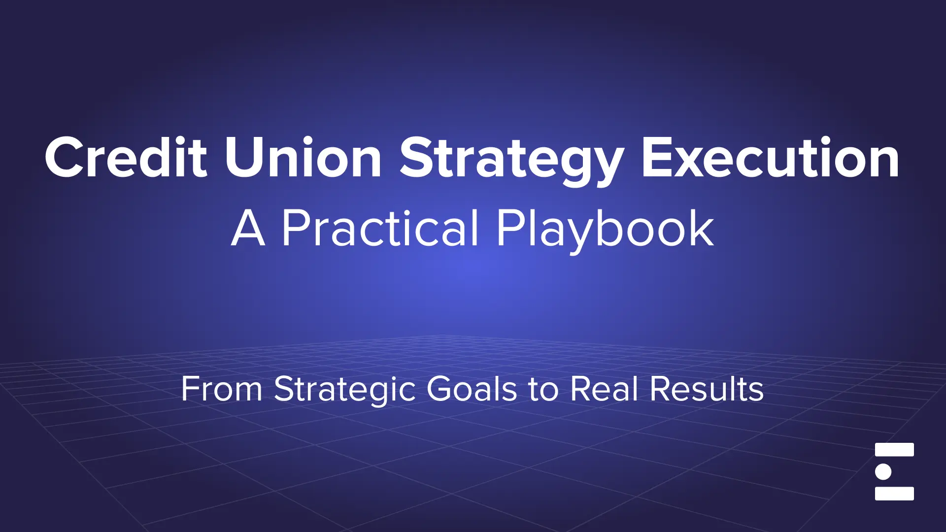 Credit Union Strategy Execution Playbook
