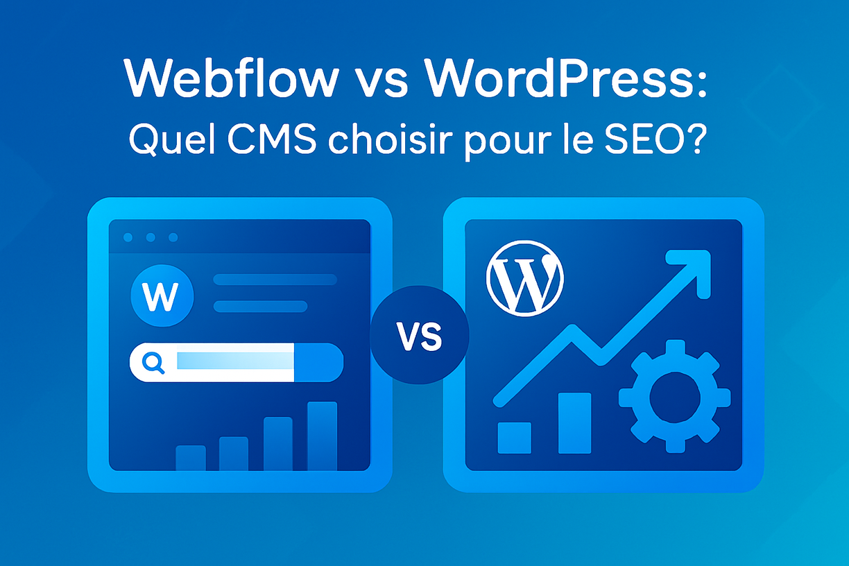 Webflow vs WordPress : Quel CMS Choisir pour le SEO ?