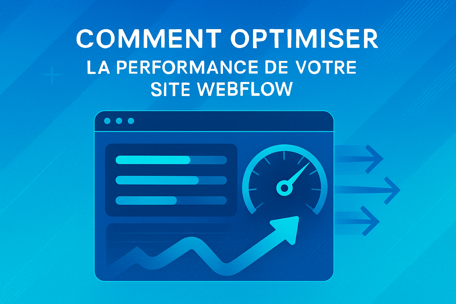 Comment Optimiser la Performance de votre Site Webflow