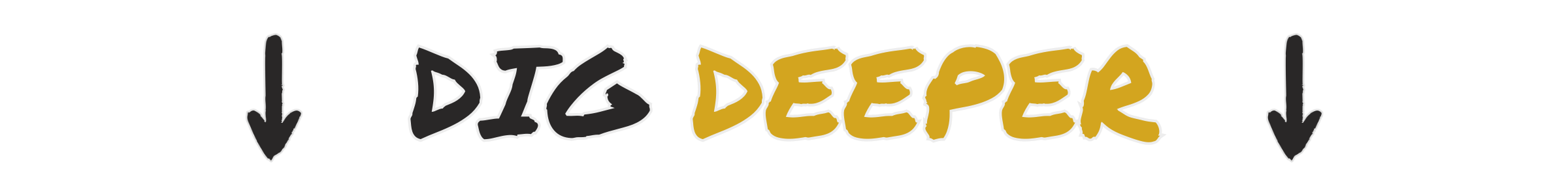Dig Deeper