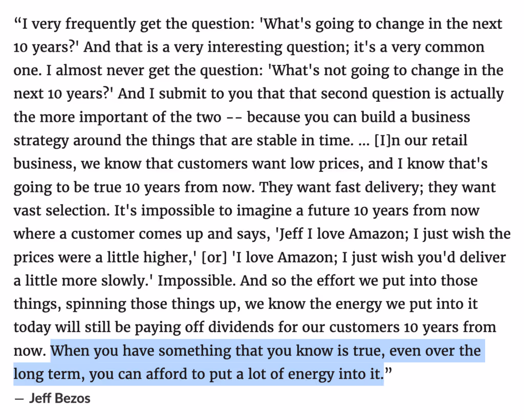 Quote from Jeff Bezos about focusing on what will remain unchanged over time.