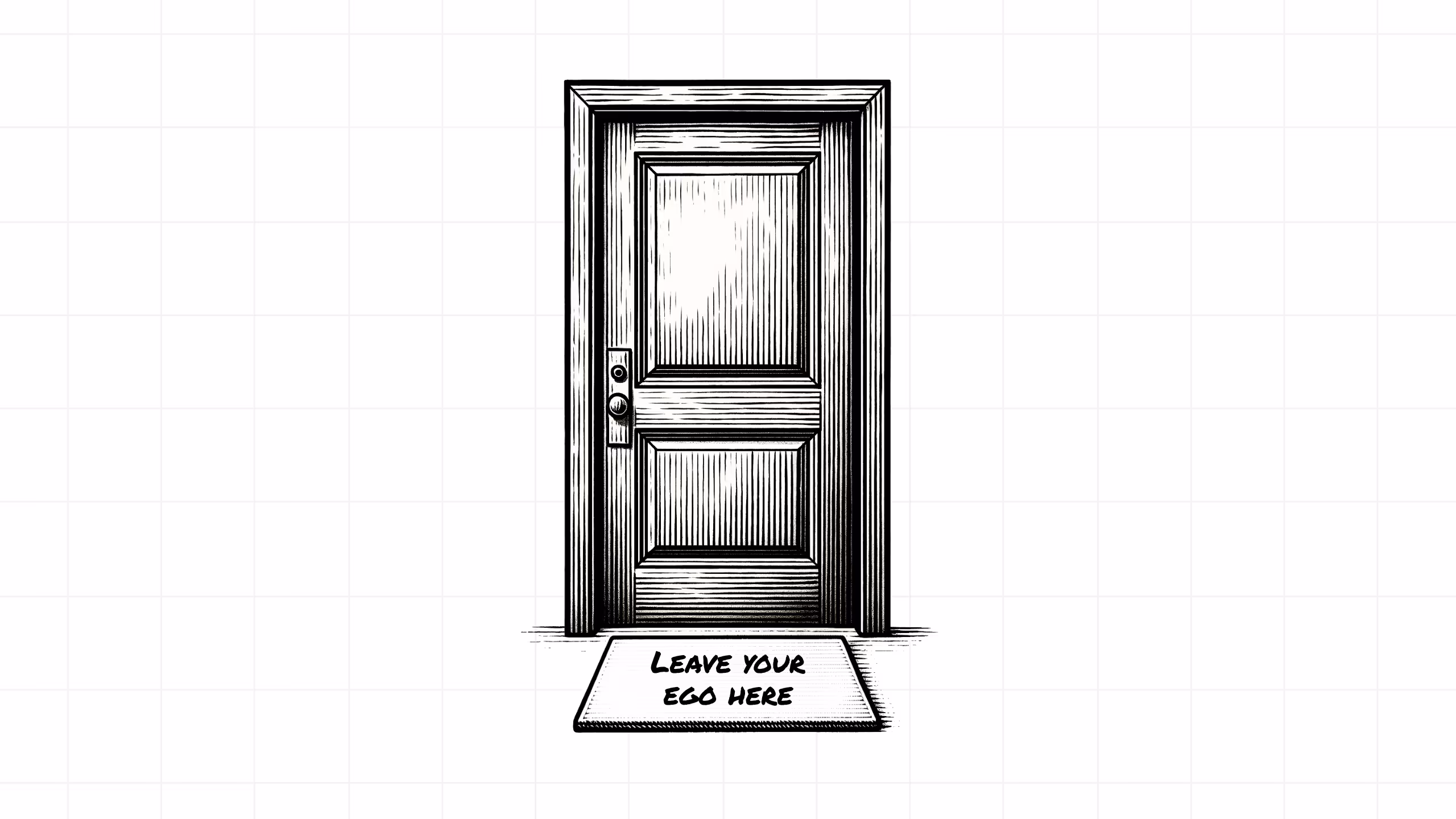 Illustration of a classic wooden door with a doormat that reads “Leave your ego here”