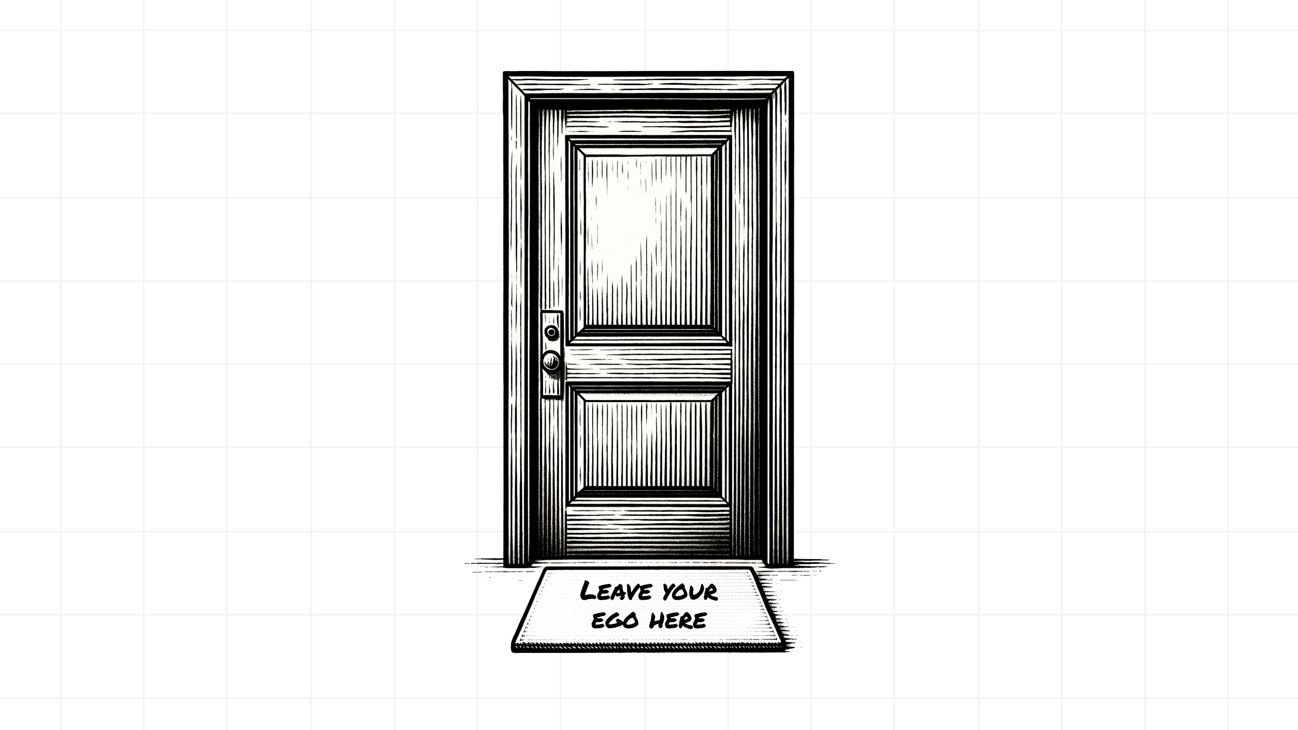 Illustration of a classic wooden door with a doormat that reads “Leave your ego here”