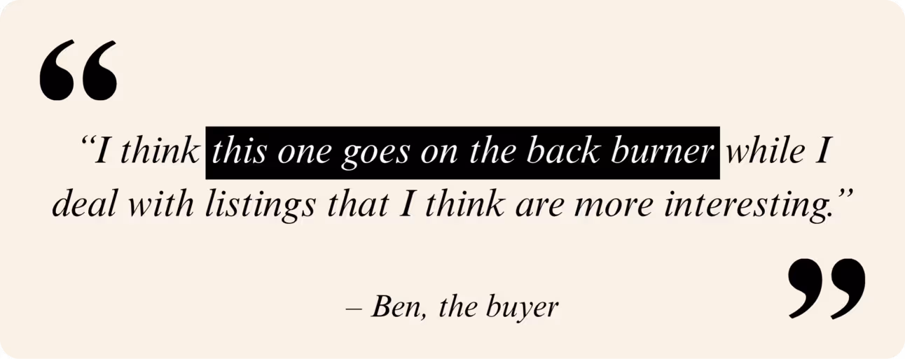 A quote in serif font on a cream background reads: “I think this one goes on the back burner while I deal with listings that I think are more interesting.” — Ben, the buyer. The phrase “this one goes on the back burner” is highlighted in black.