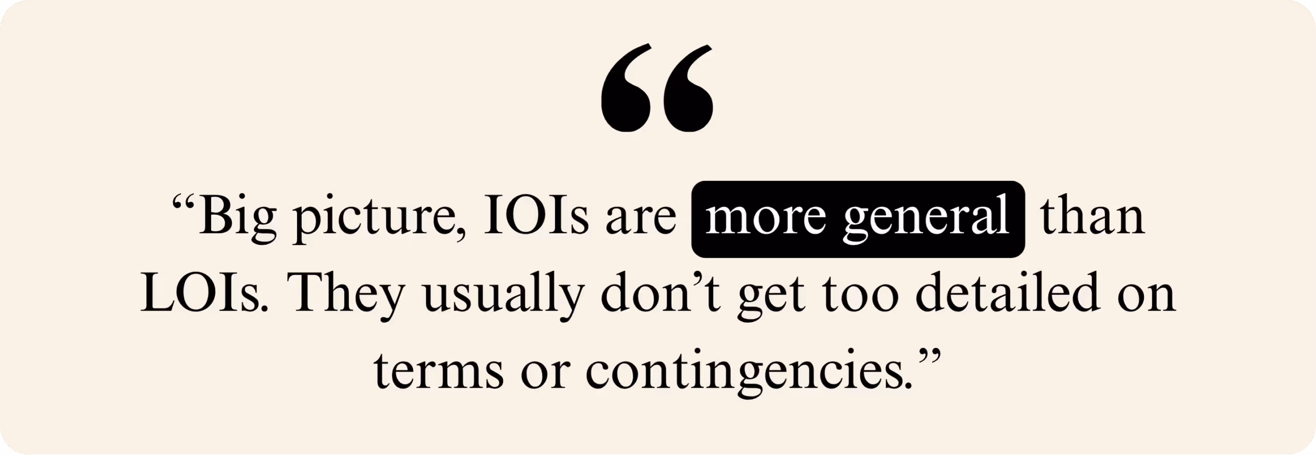 Quote text explaining that IOIs are more general than LOIs and usually don’t include detailed terms or contingencies.