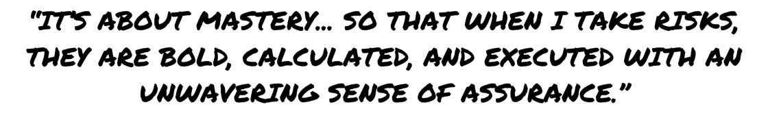 Stylized text image featuring an inspiring quote about mastery, bold decision-making, and confidence in taking risks.