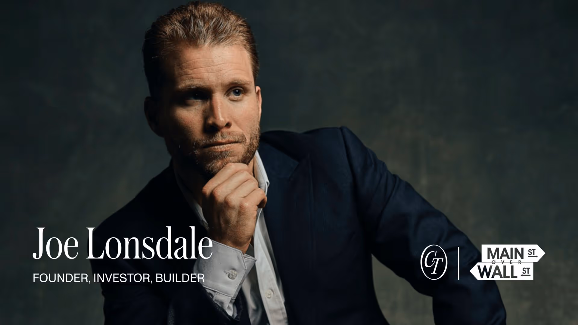 Portrait of Joe Lonsdale wearing a dark suit with his hand on his chin, labeled as founder, investor, and builder, with Main Street Over Wall Street branding.