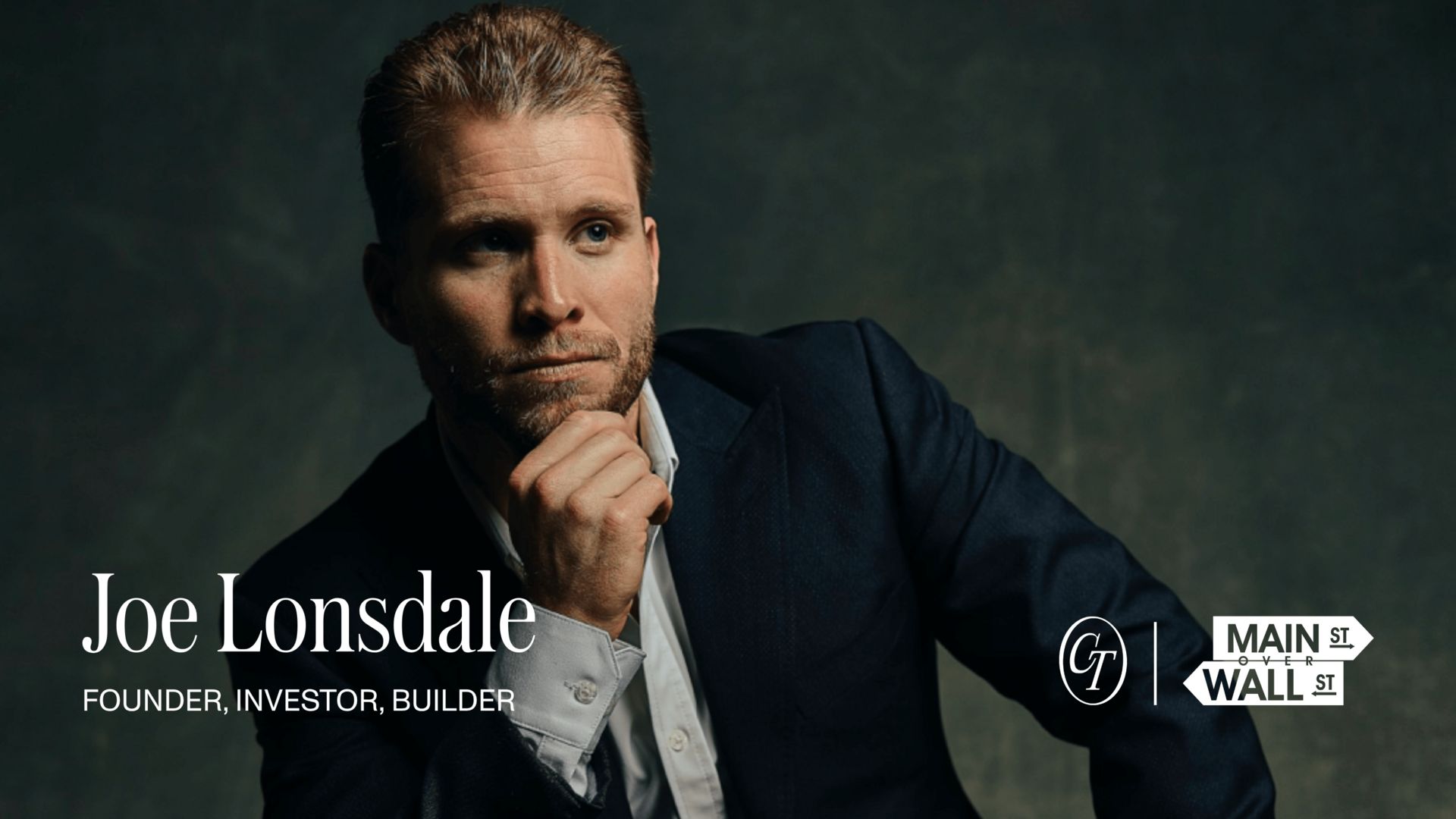 Portrait of Joe Lonsdale wearing a dark suit with his hand on his chin, labeled as founder, investor, and builder, with Main Street Over Wall Street branding.
