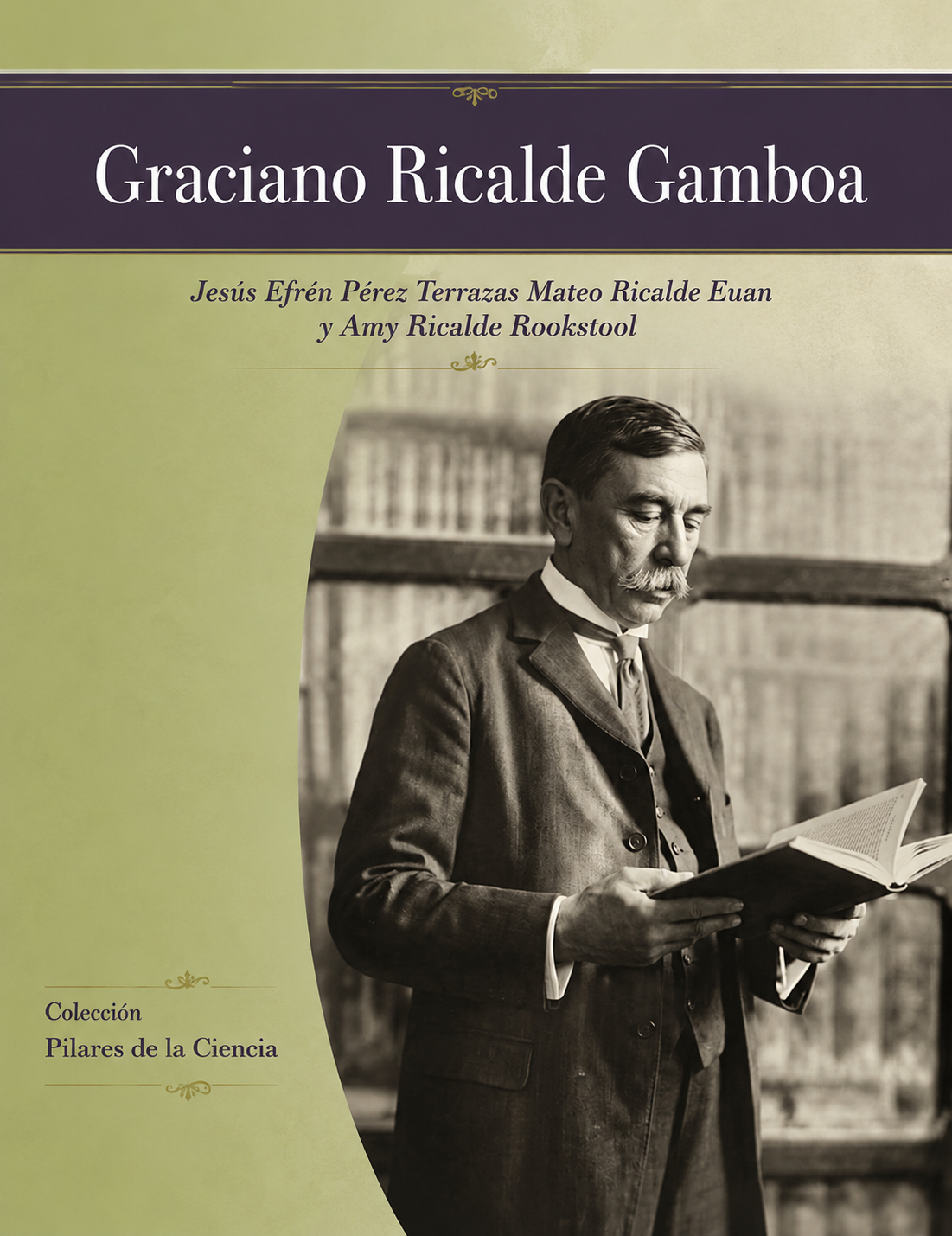 Vintage photo of Graciano Ricalde Gamboa reading a book, with text on scientific pillars collection.