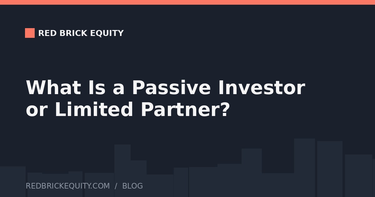 What Is a Passive Investor or Limited Partner?