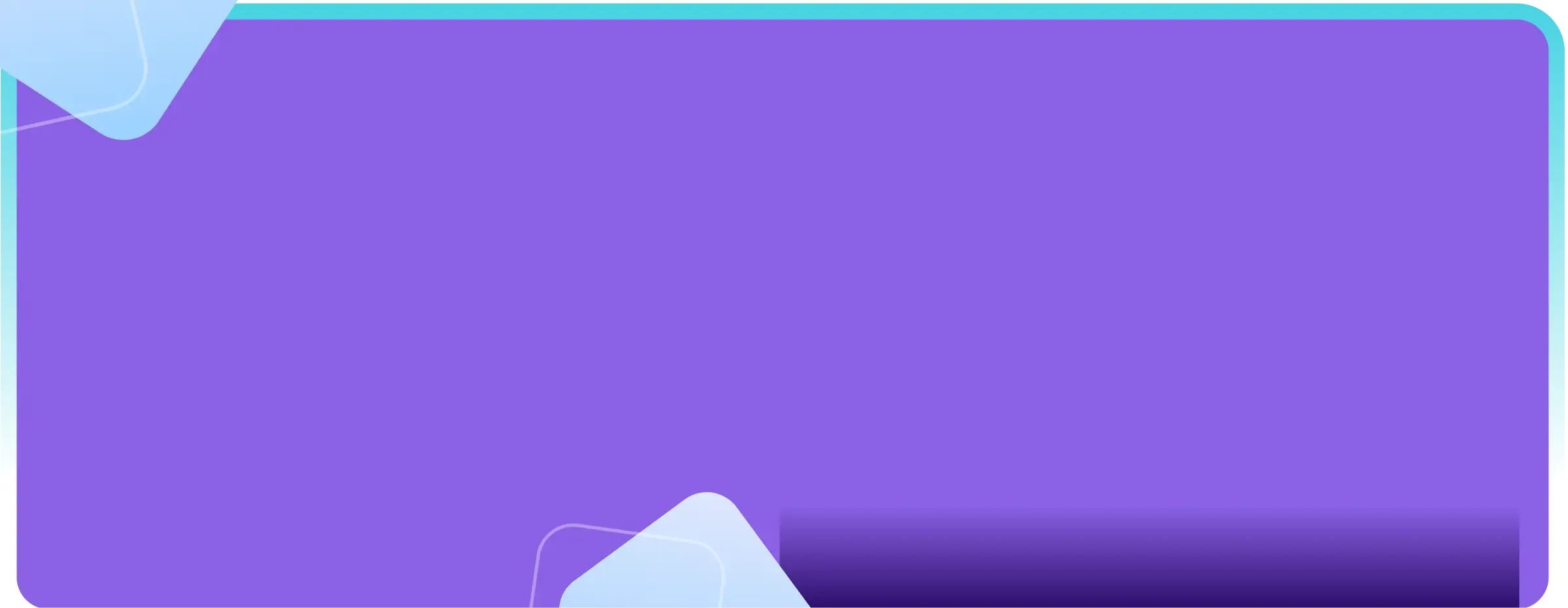 Abstract background with purple rounded rectangle and light blue translucent shapes in corners.