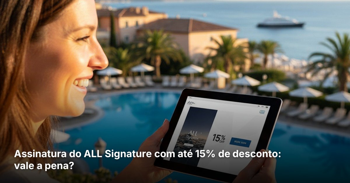 Assinatura do ALL Signature com até 15% de desconto: vale a pena?