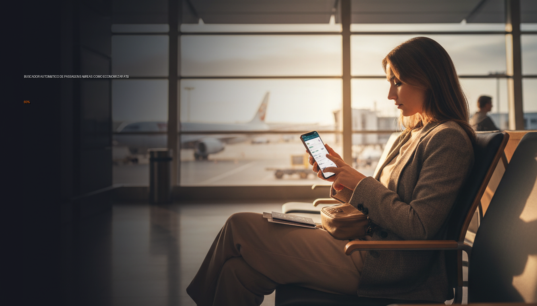 Buscador Automático de Passagens Aéreas: Como Economizar até 60%