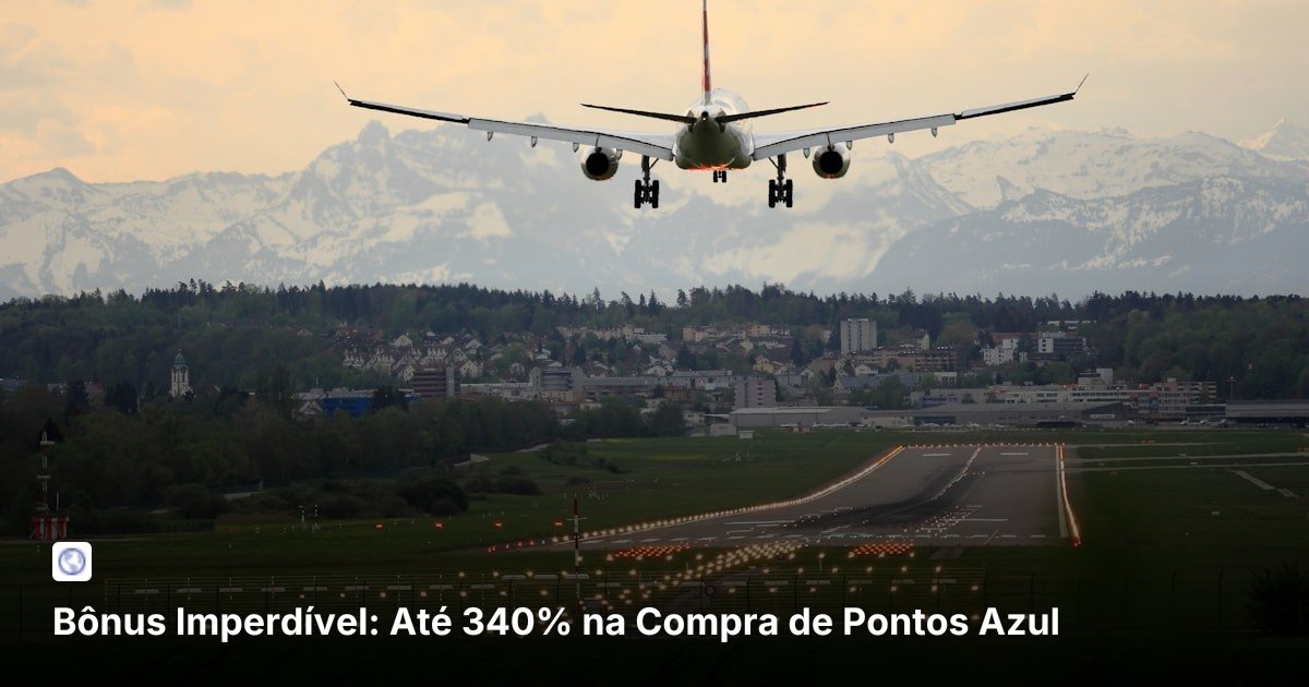 Bônus Imperdível: Até 340% na Compra de Pontos Azul