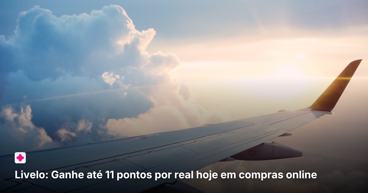 Livelo: Ganhe até 11 pontos por real hoje em compras online