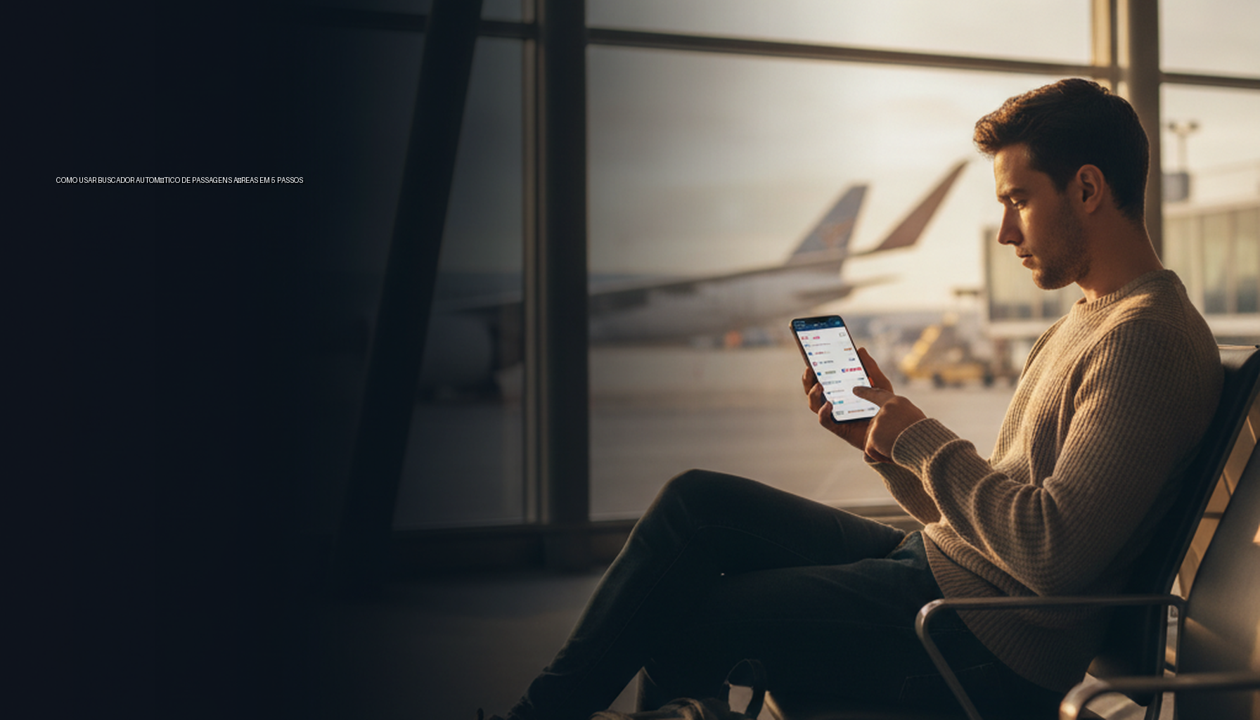 Como usar buscador automático de passagens aéreas em 5 passos